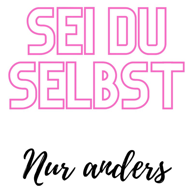 Sei du selbst, nur anders