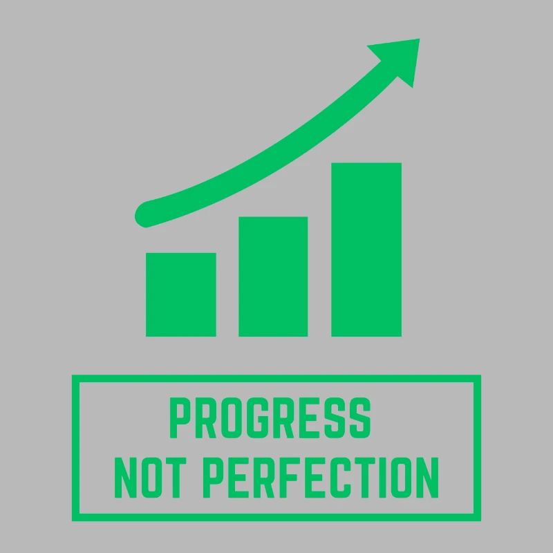 Progress Not Perfection