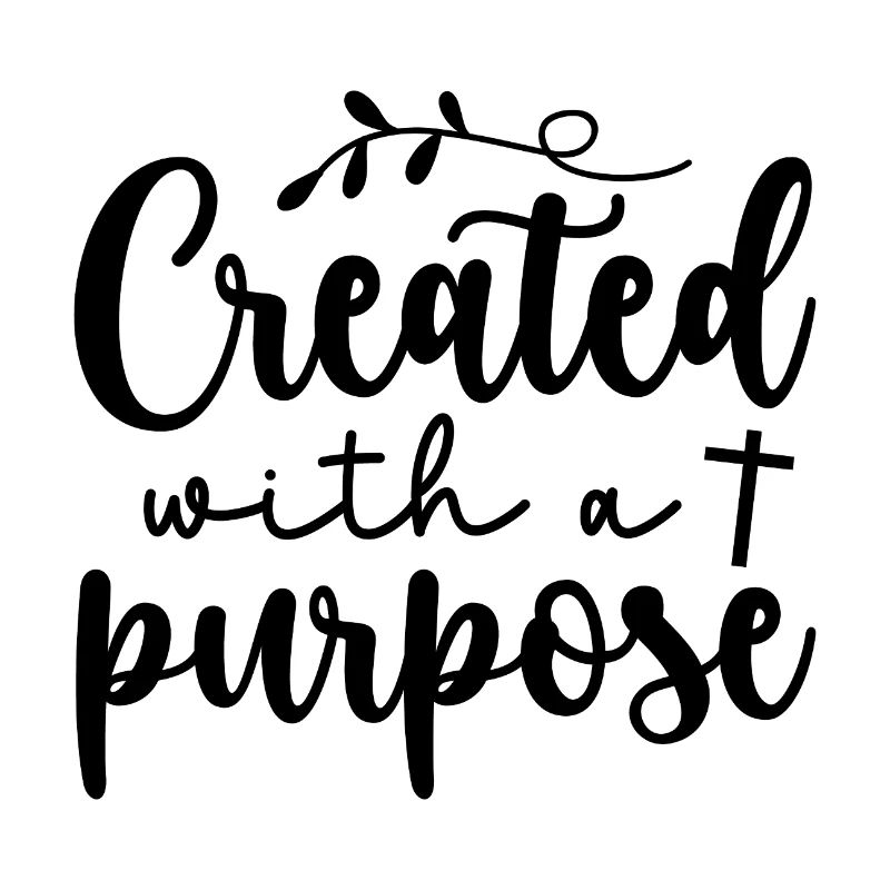 created with a purpose