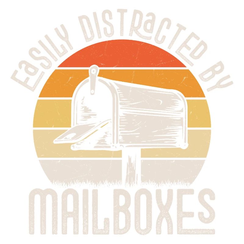 Easily Distracted By Mailboxes Postal Worker Mail
