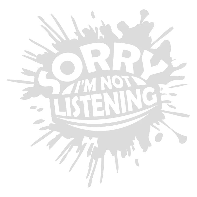 désolé de ne pas écouter