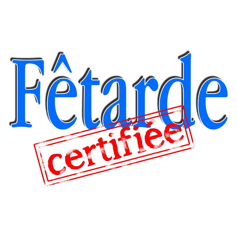 Fêtarde certifiée