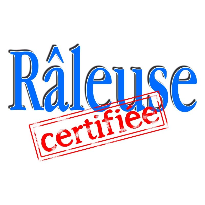 Râleuse certifiée