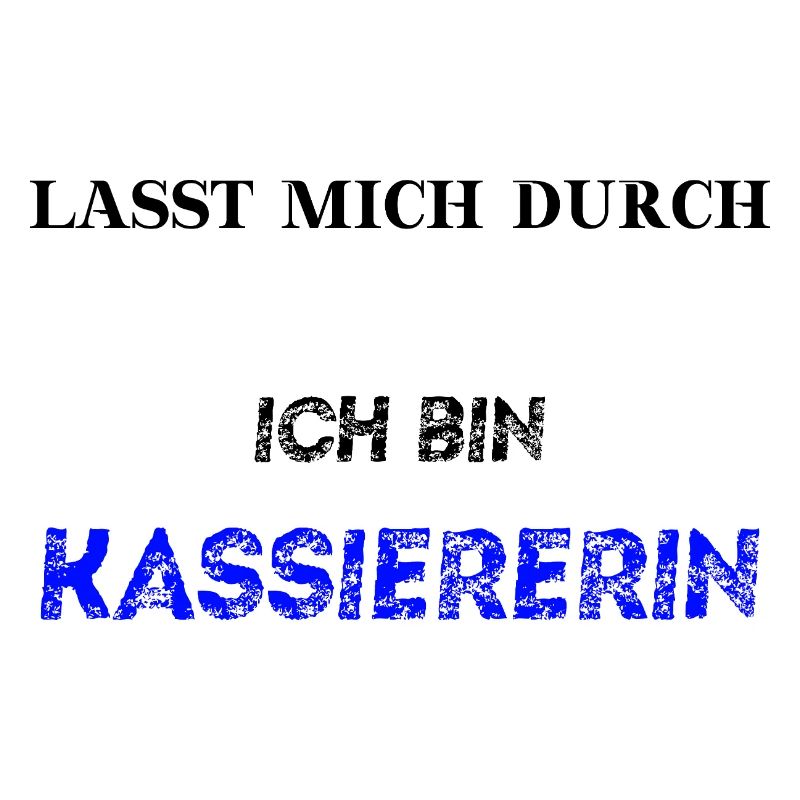 Lasst mich durch, ich bin Kassiererin Geschenkidee