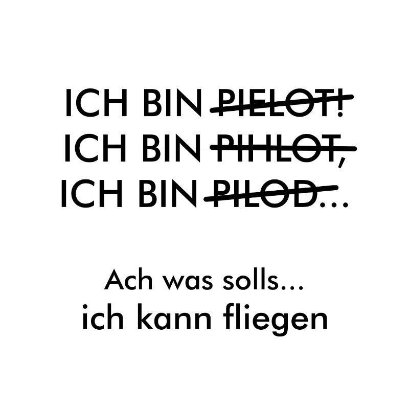 Ich bin Pilot Geschenk dumm