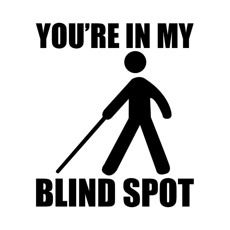 Tu es dans mon angle mort