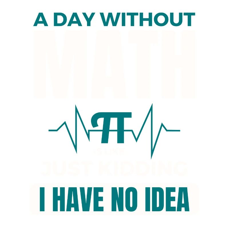 Une journée sans maths, c’est comme une journée de maths Pi