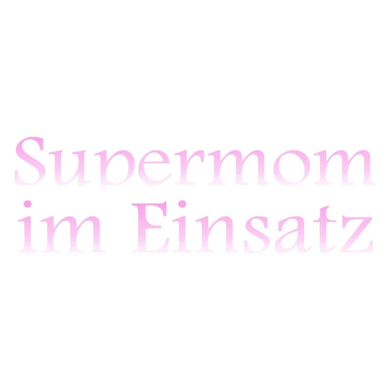 Supermom im Einsatz