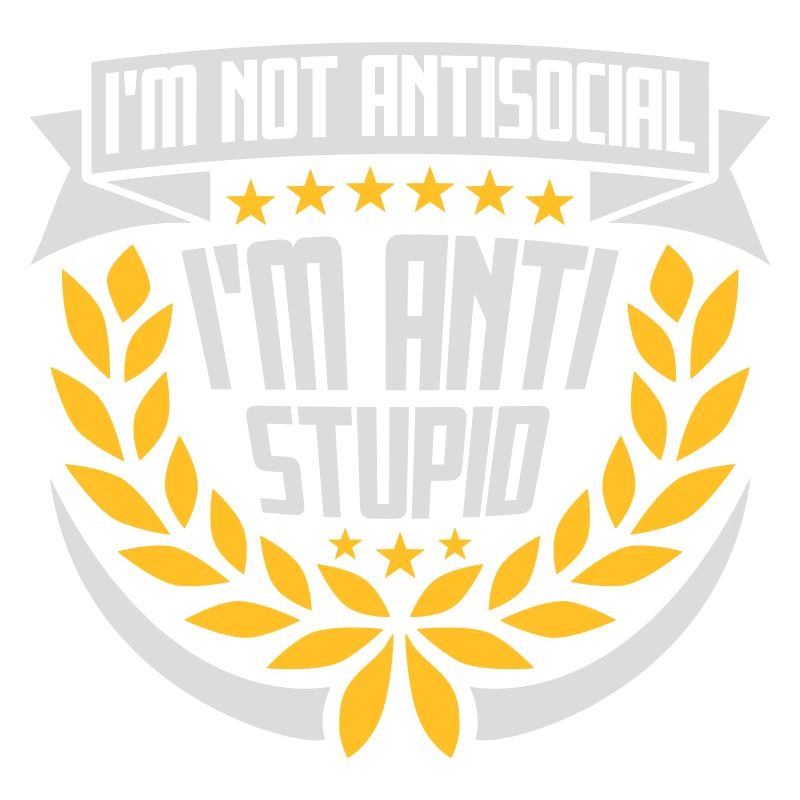 pas antisocial anti-stupide