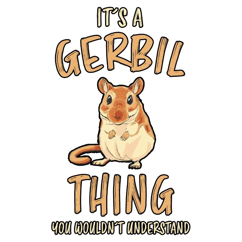 Gerbil Saying Mouse Funny Gerbils Gift