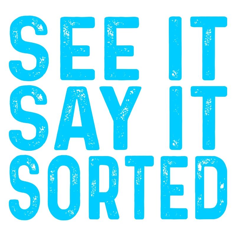 see it say it sorted