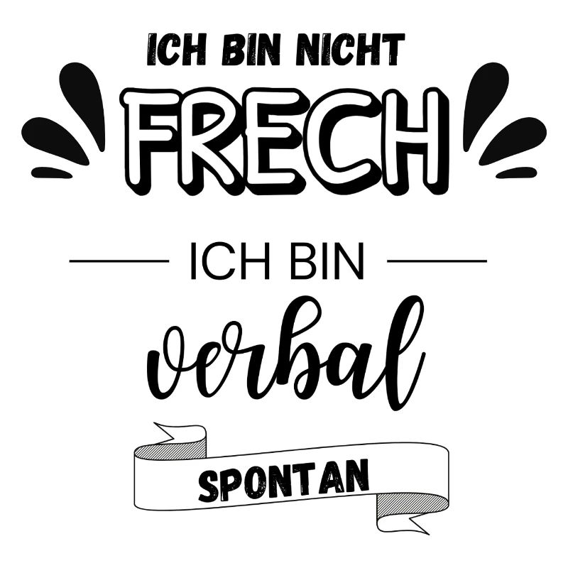 Ich bin nicht frech