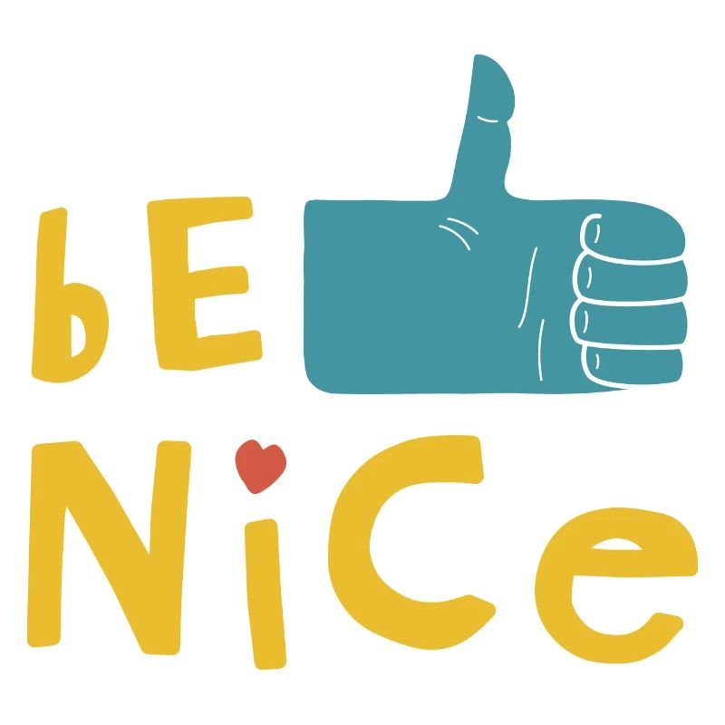 Be nice