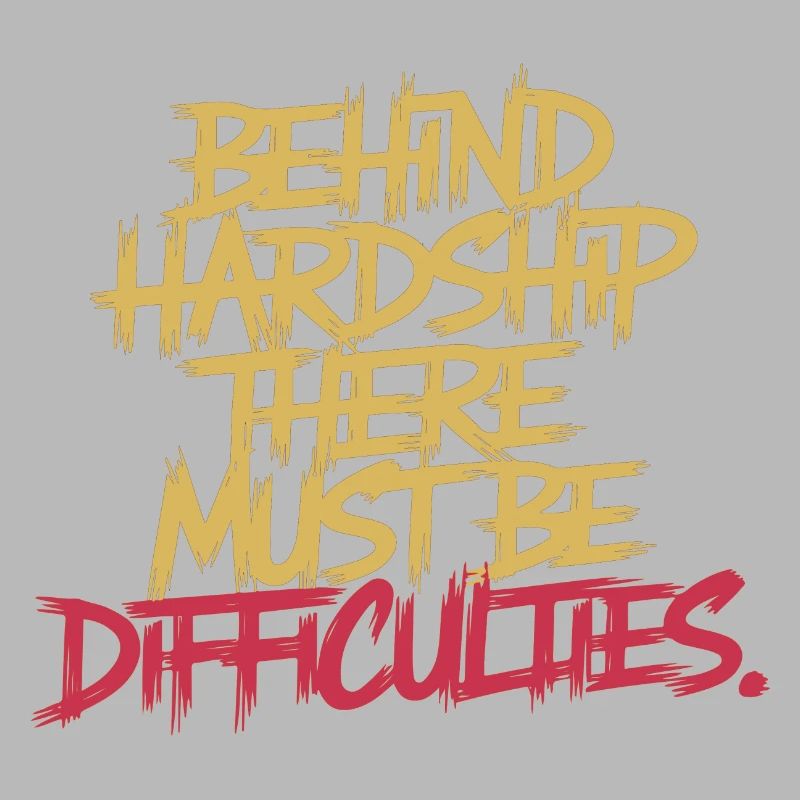 DERRIÈRE LES DIFFICULTÉS, IL DOIT Y AVOIR DES DIFFICULTÉS