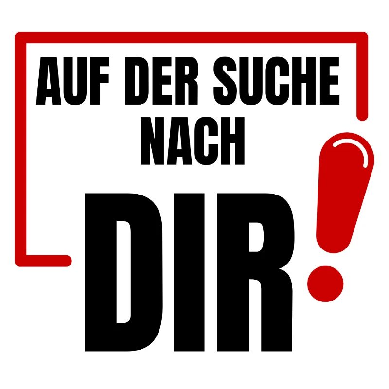 Auf der Suche nach Dir