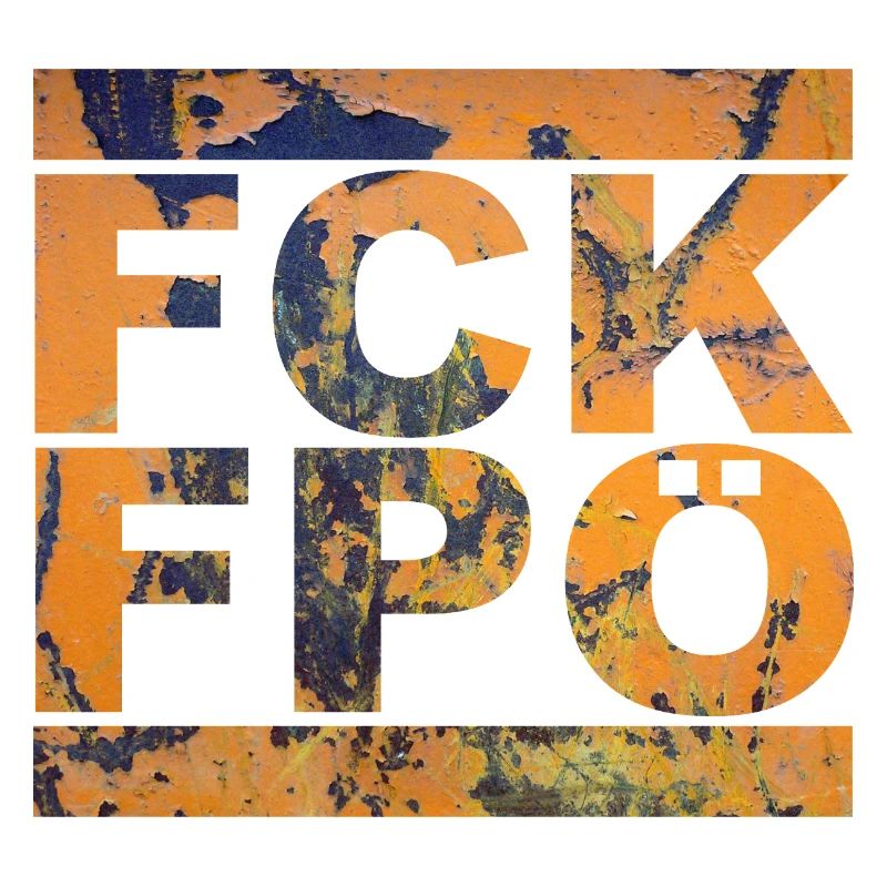 FCK FPÖ - Setting an example against the right (vintage)