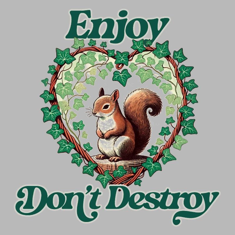 Enjoy don't Destroy