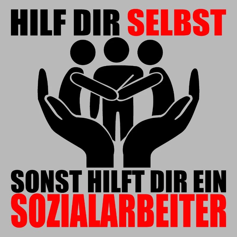 HILF DIR SELBST SONST HILFT DIR EIN SOZIALARBEITER