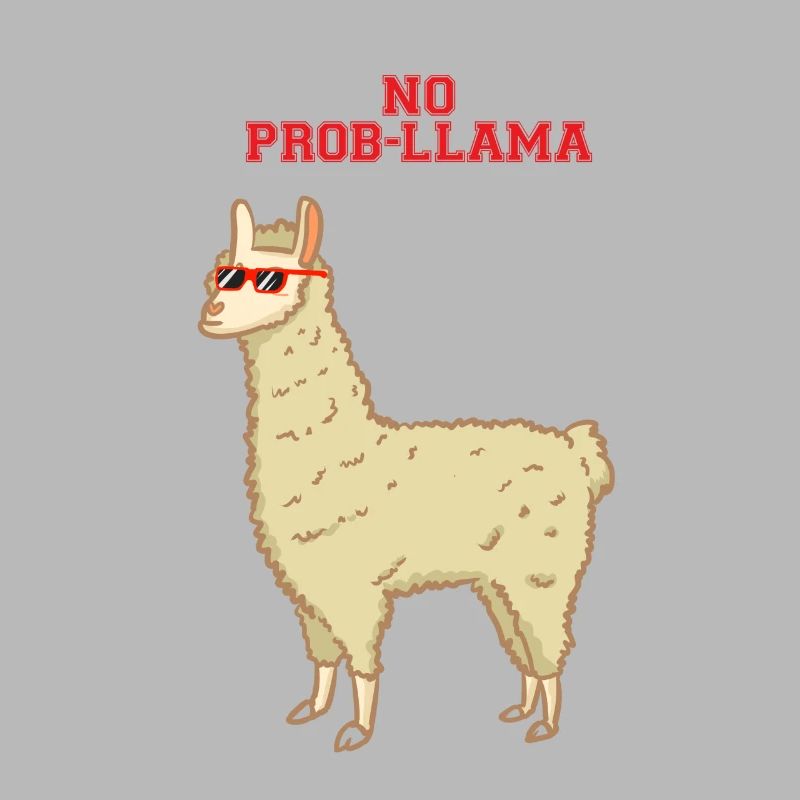 No problem - no prob-llama - Lama