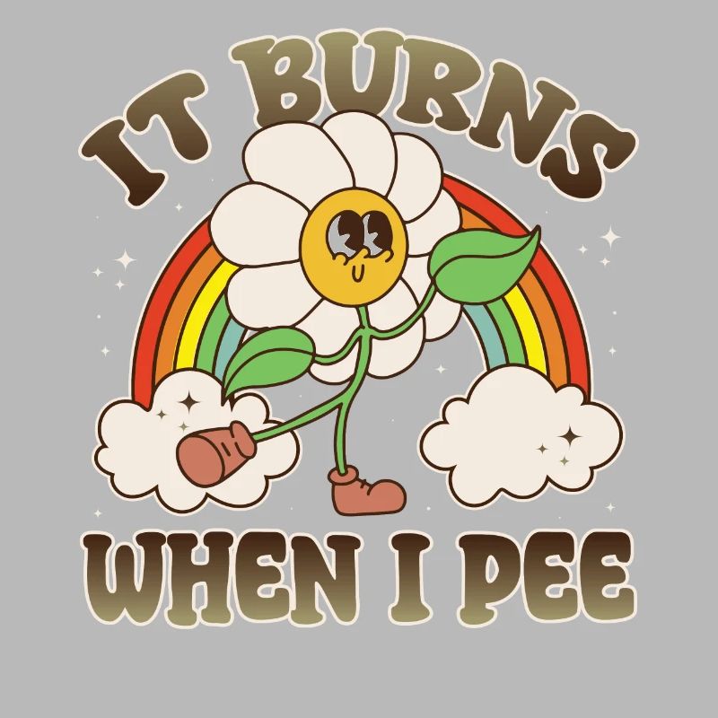 Funny saying "It Burns when I Pee"!