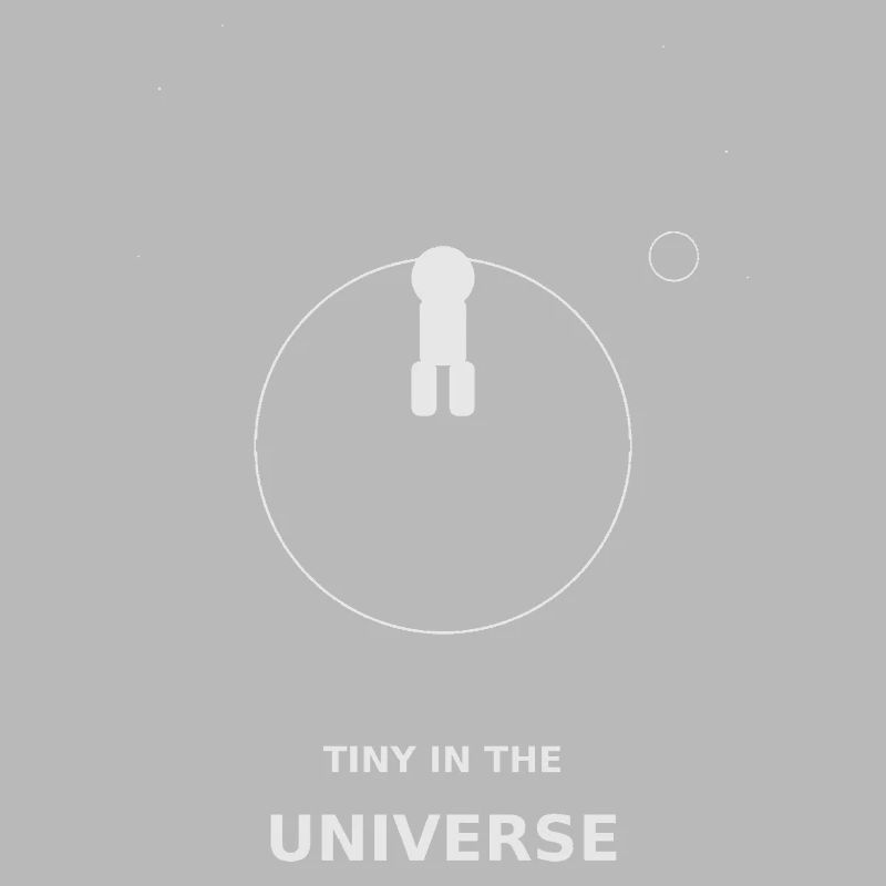Tiny in the Universe