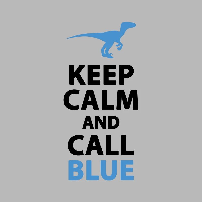 Keep Calm and Call Blue | Raptor