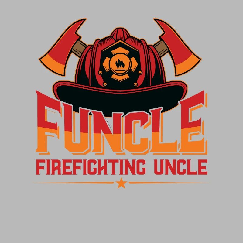 Funcle Firefighting Uncle Fire Department Uncle