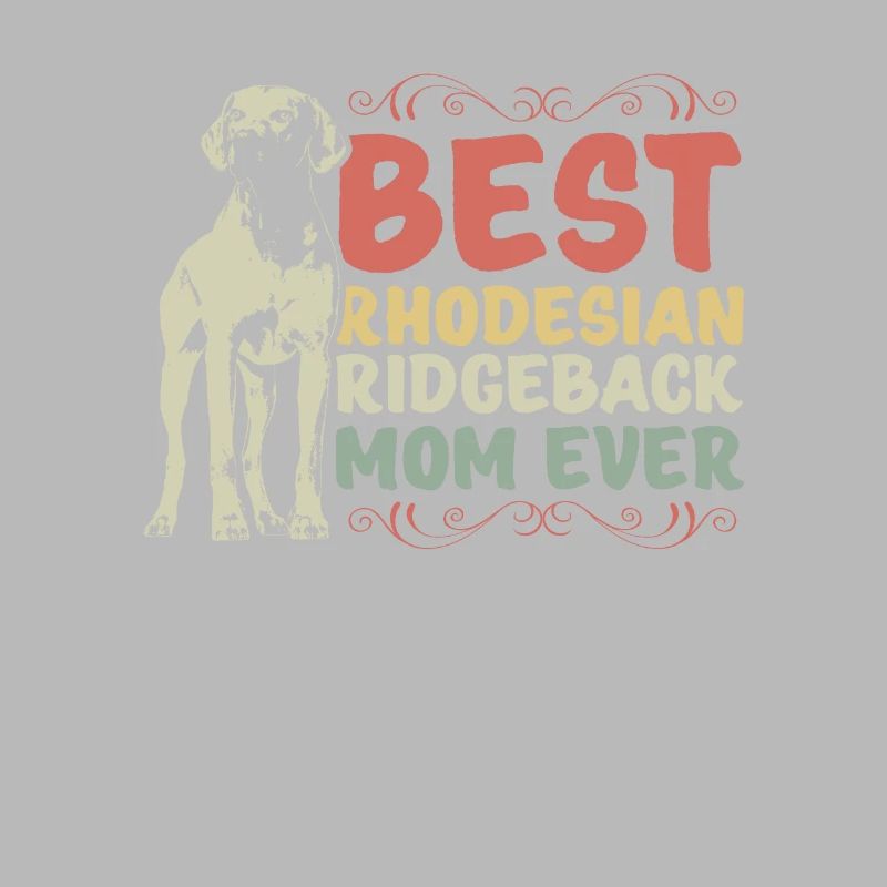 Idée cadeau Rhodesian Ridgeback Mom