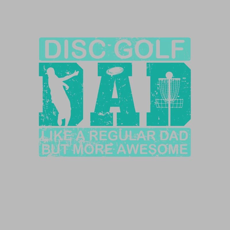 Discgolf Dad wie ein normaler Vater nur besser