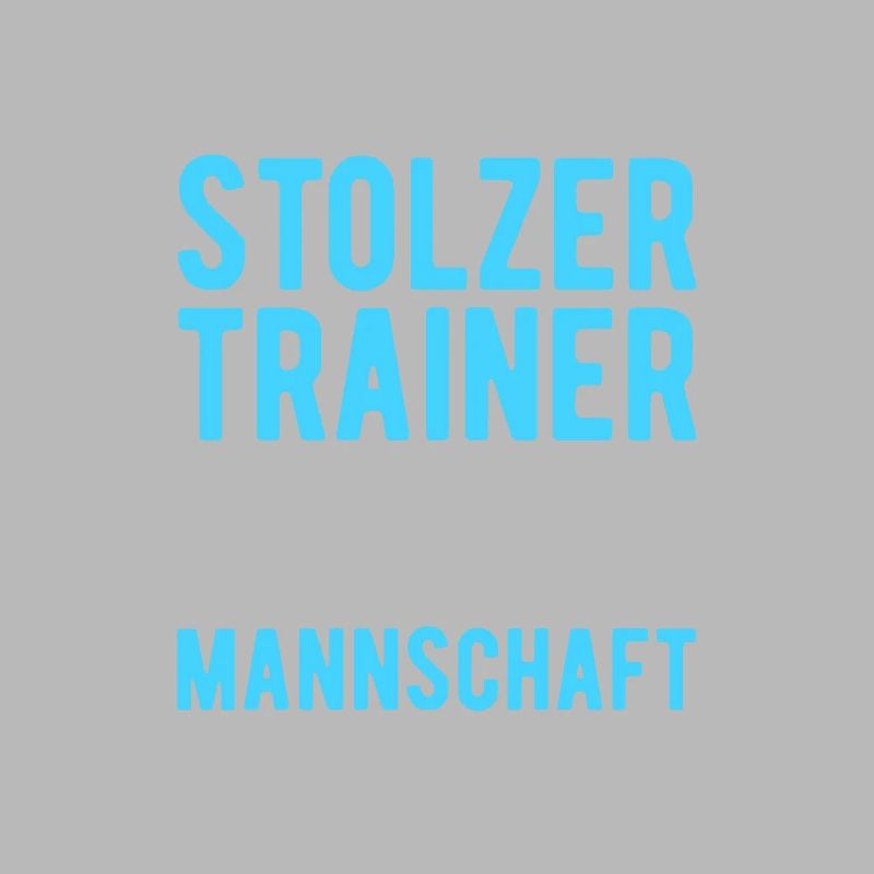 Ich bin Stolzer Trainer einer Fantastischen Mannsc