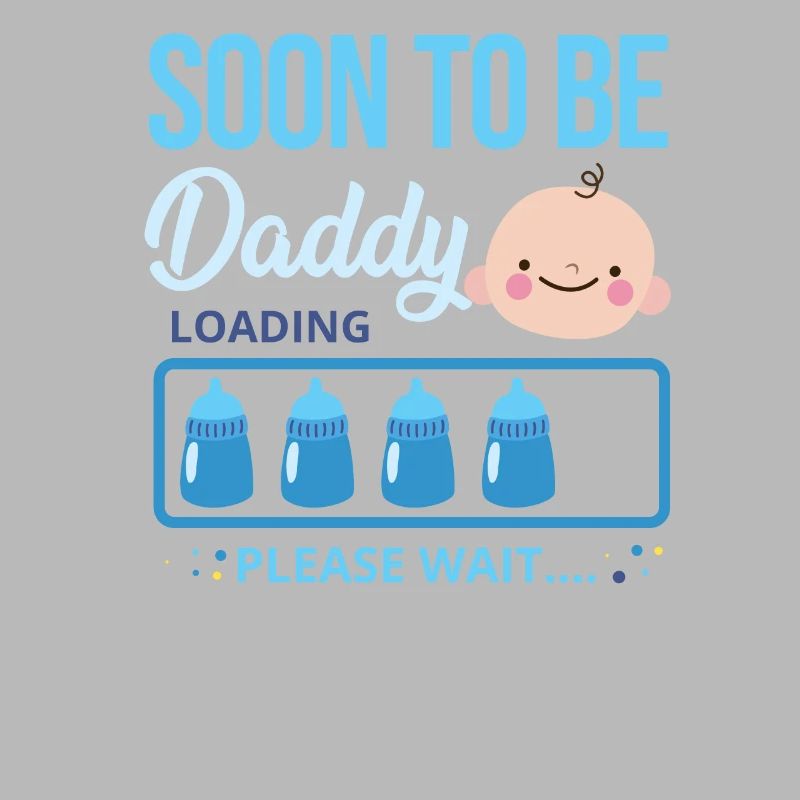 Dad To Be Soon To Be Daddy Loading