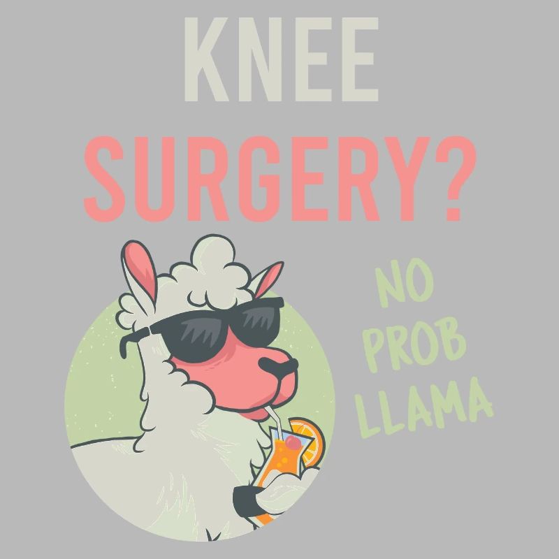 Funny knee surgery? No Prob Llama Reconstructive Medi