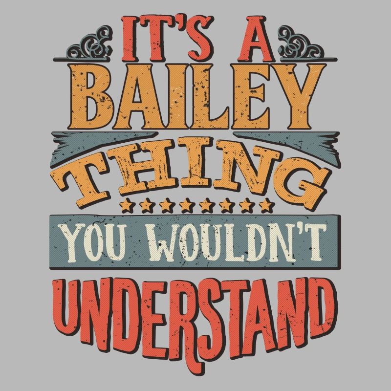 C’est une chose Bailey que vous ne comprendriez pas -