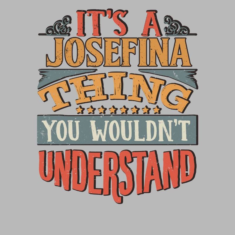 C’est une chose Josefina que vous ne comprendriez pas -