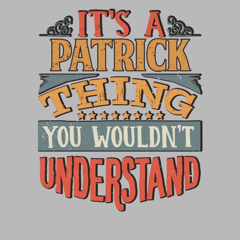C’est une chose de Patrick que vous ne comprendriez pas -