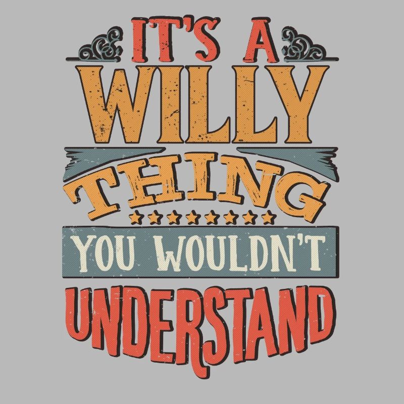 It's A Willy Thing You Wouldnt Understand - Willy