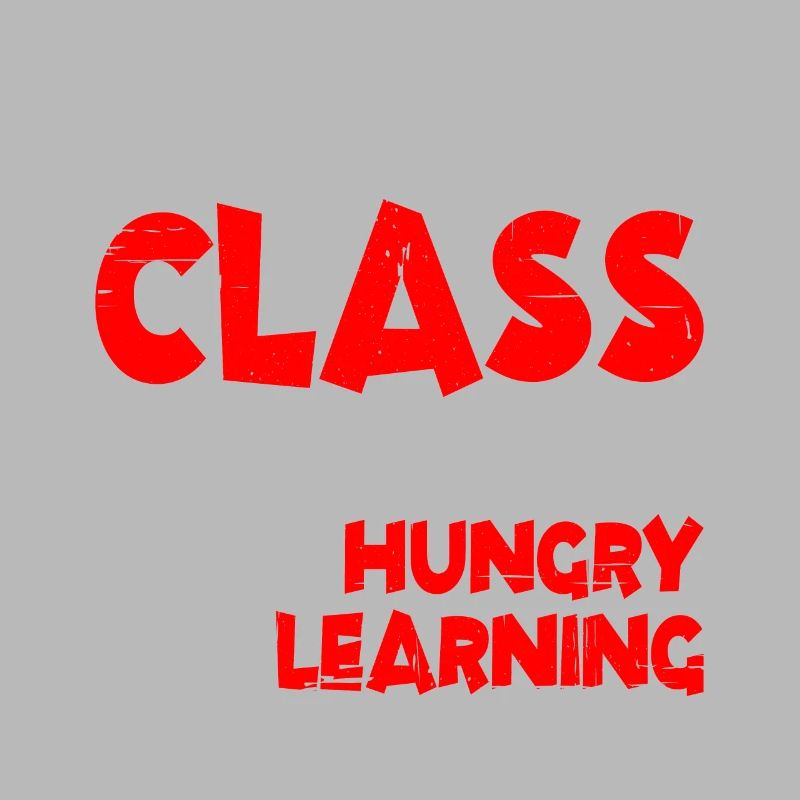 In This Class, We Are Very Hungry For Learning 2