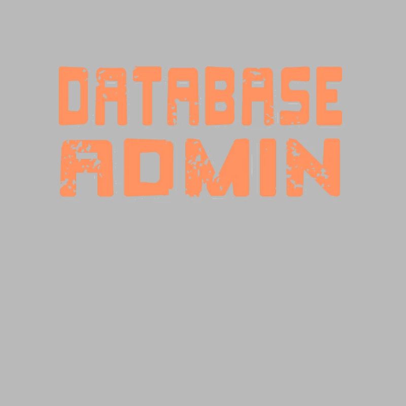 I'm A Database Admin It's Not A Bug It's A Feature