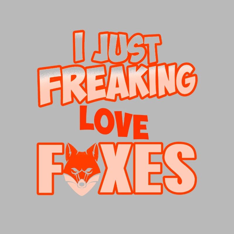 I Just Freaking Love Foxes Cool Fox Lover Tea