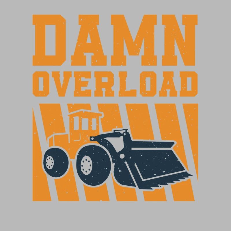 Funny wheel loader driver saying
