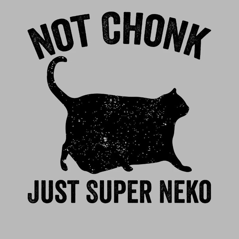 Chonk Meme Cat Pas Chonk Juste Super Neko