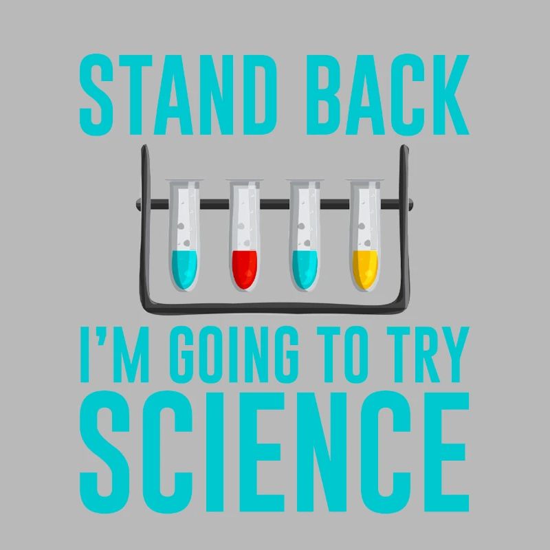 Stand Back I'm Going To Try Science 2