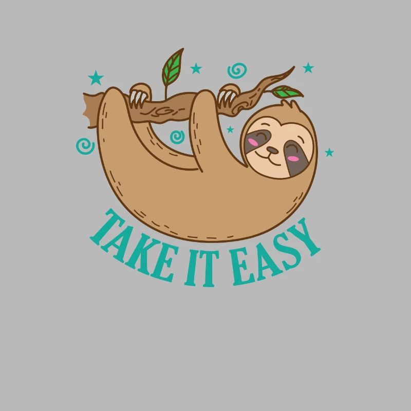 Take it Easy Sloth Lazy Nature
