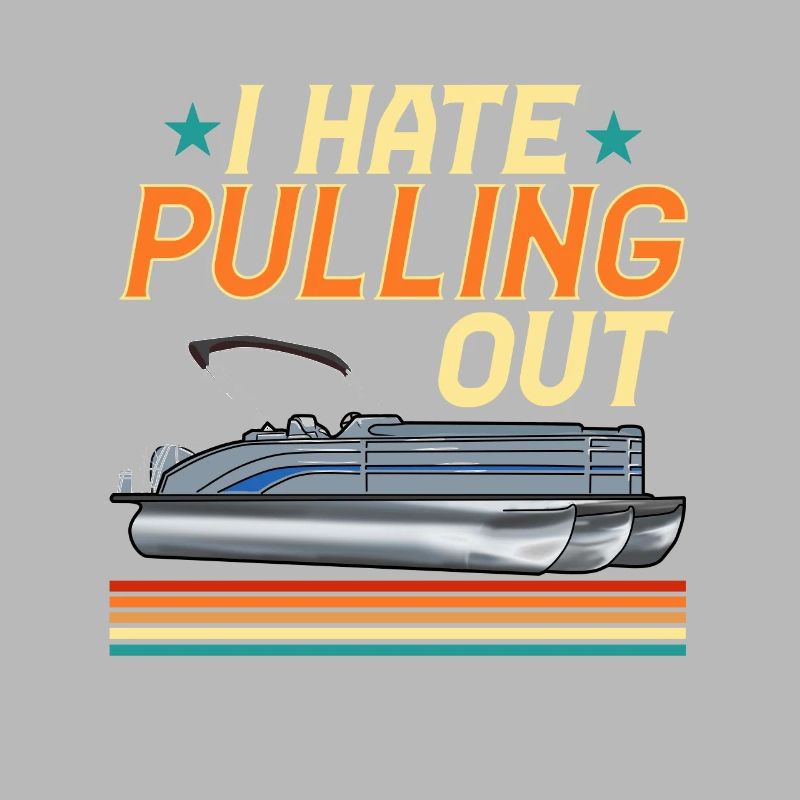 I hate pulling out - pontoon boat
