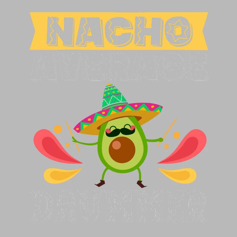 Cinco de Mayo Nacho Average Drummer Drumming Mexic