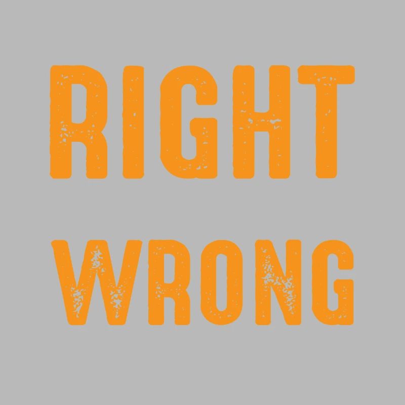 I May Not Always Be Right But I'm Never Wrong 26