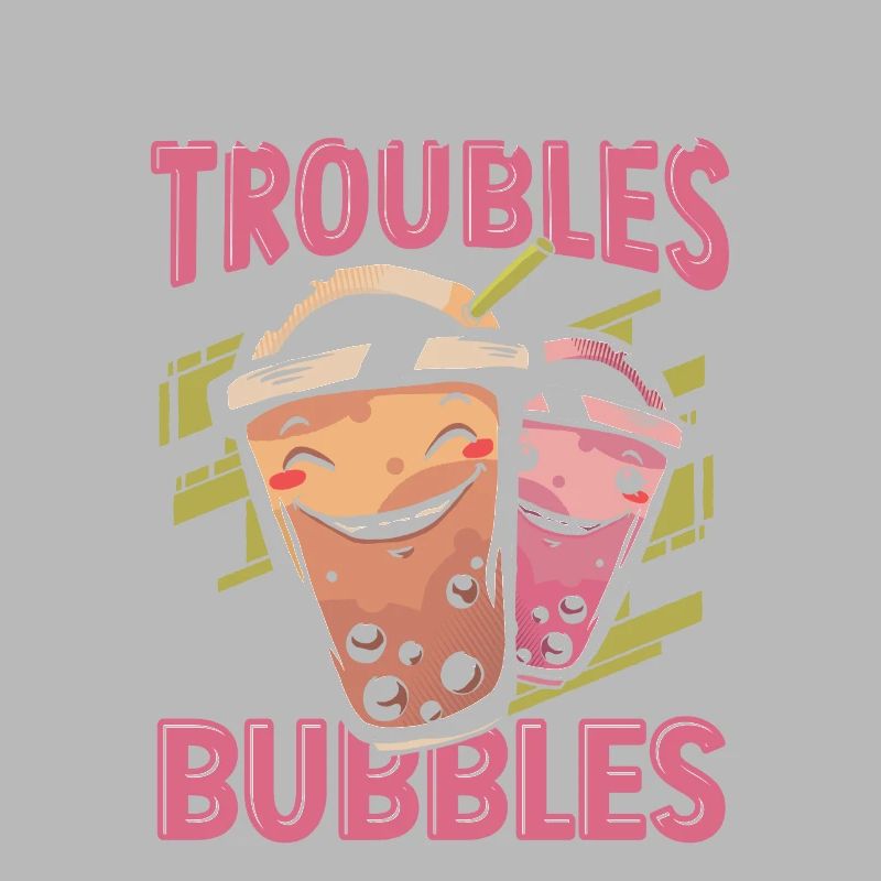 Drown Your Troubles In Bubbles Boba Tea Bubble Tea