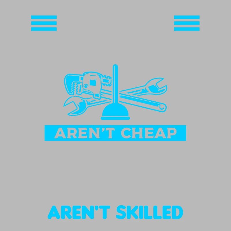Skilled Plumbers Aren't Cheap Cheap Plumbers
