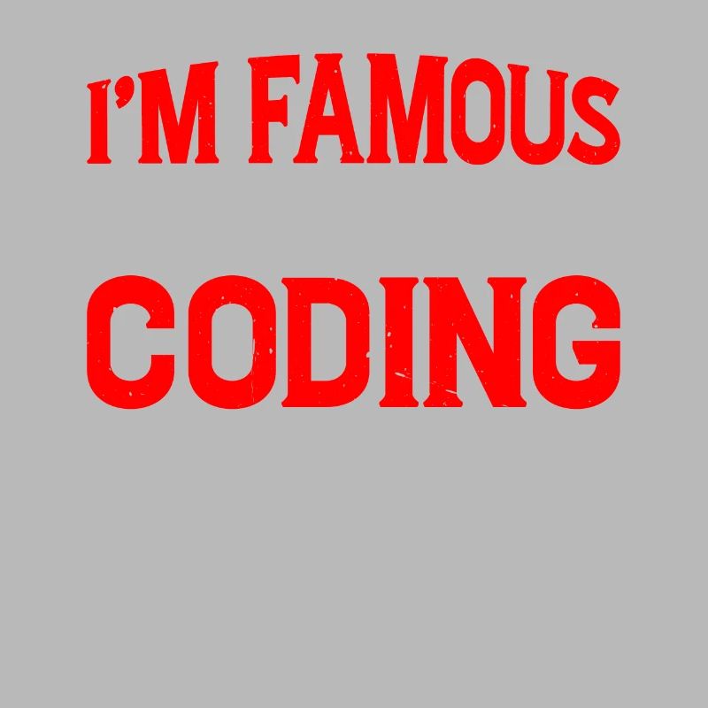 I'm Famous For My Coding Skills 2