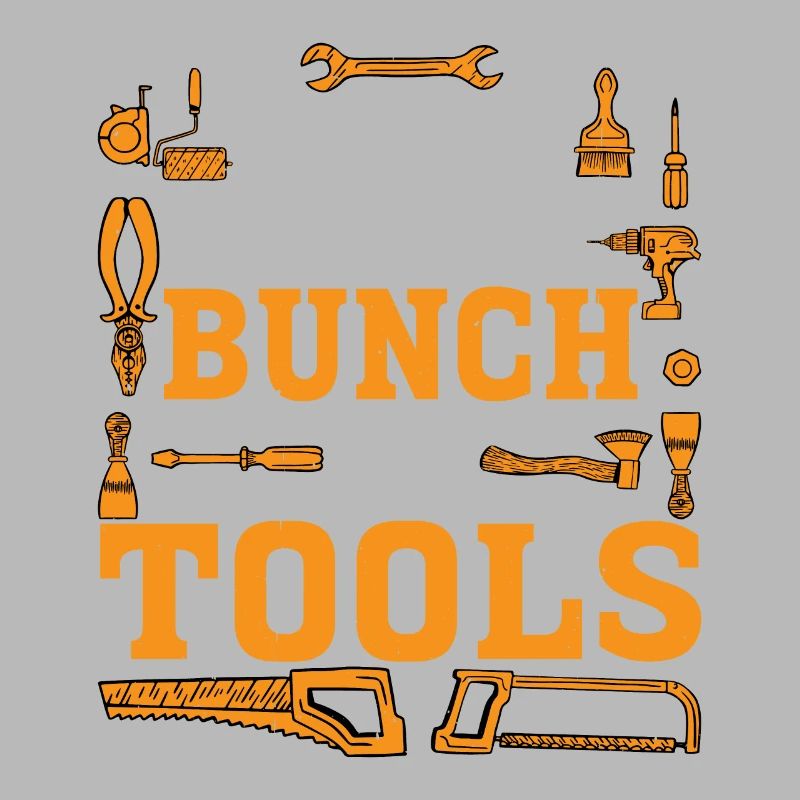 I Work With A Bunch Of Tools 19